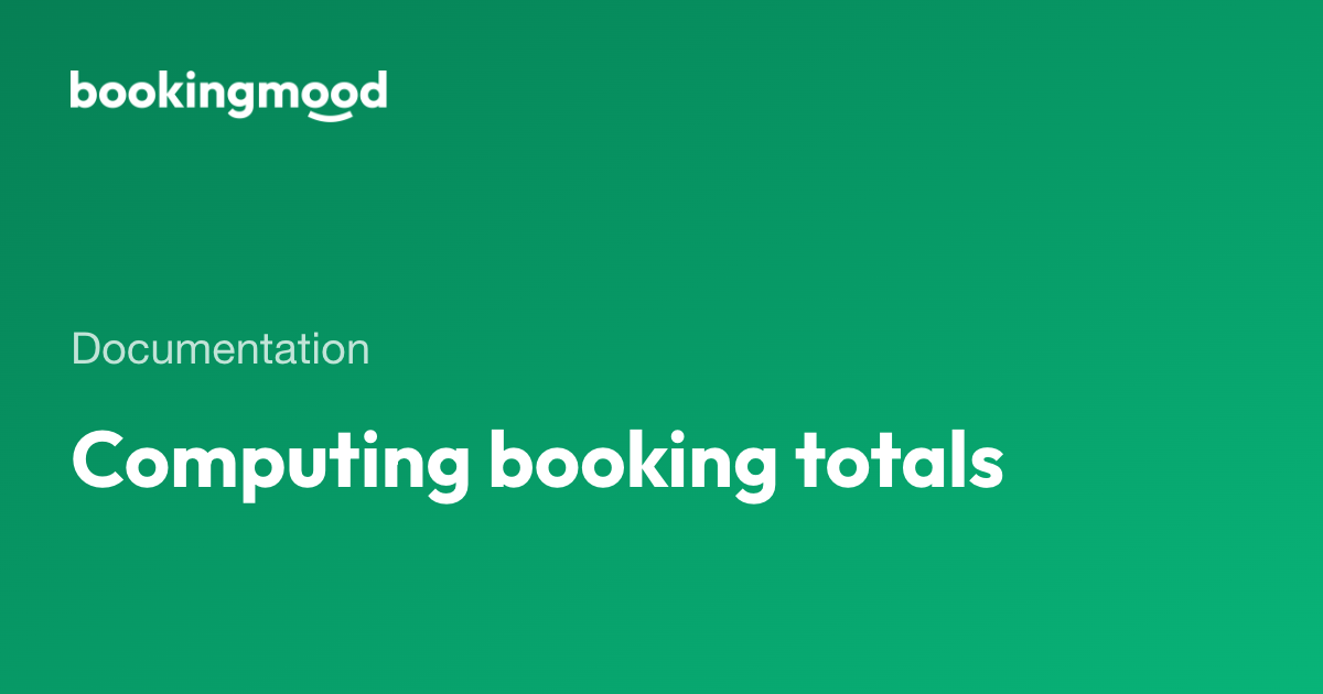 Computing booking totals | Bookingmood docs