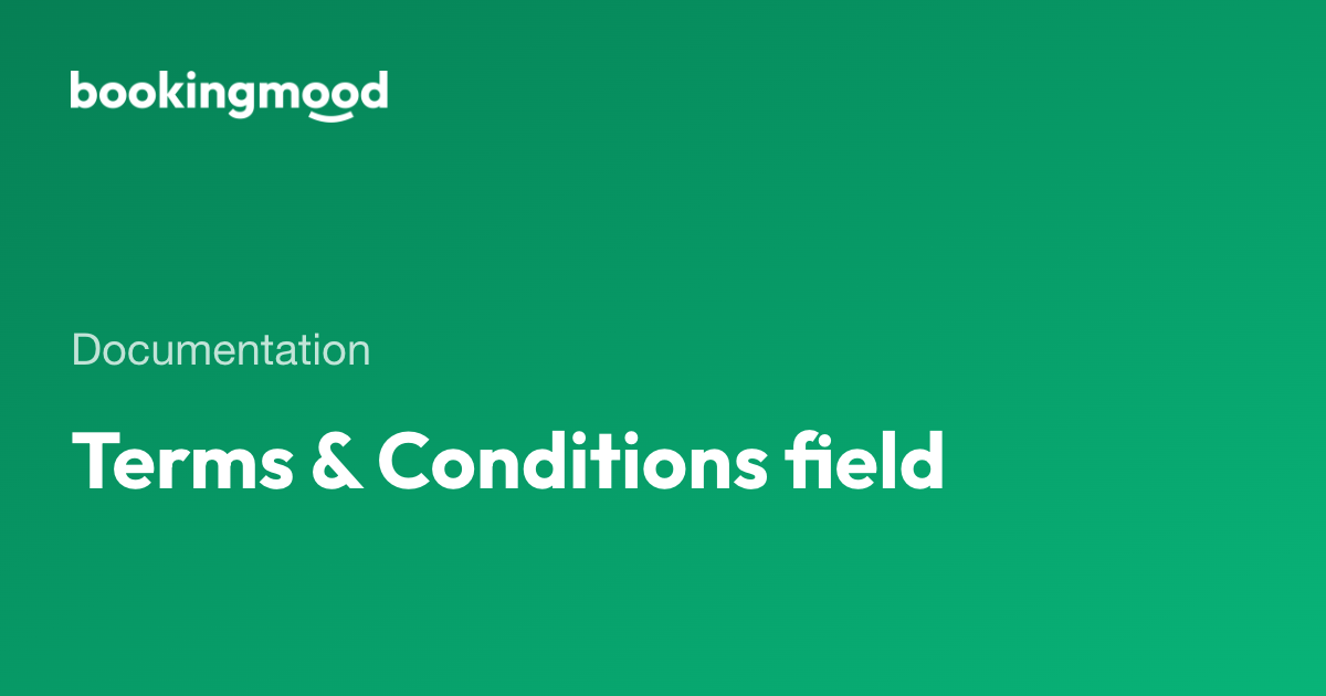 Terms & Conditions field | Bookingmood docs