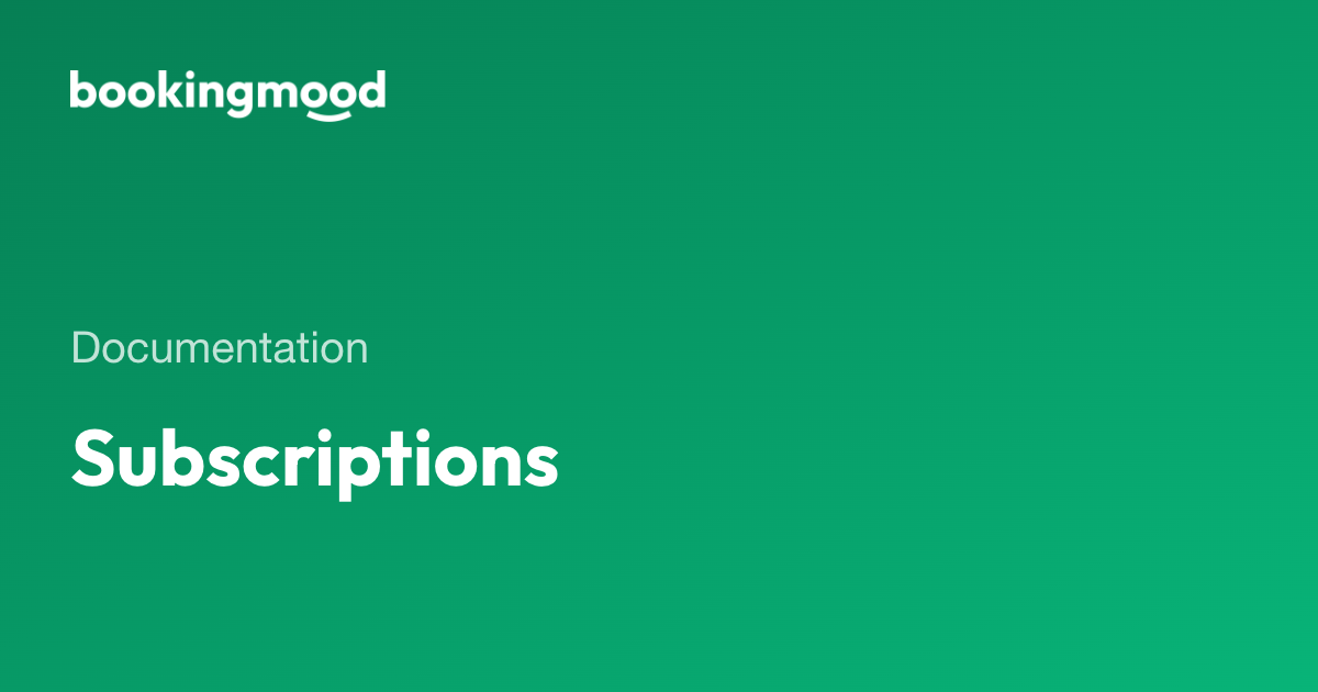 Subscriptions | Bookingmood docs