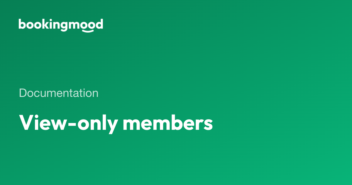 View-only members | Bookingmood docs