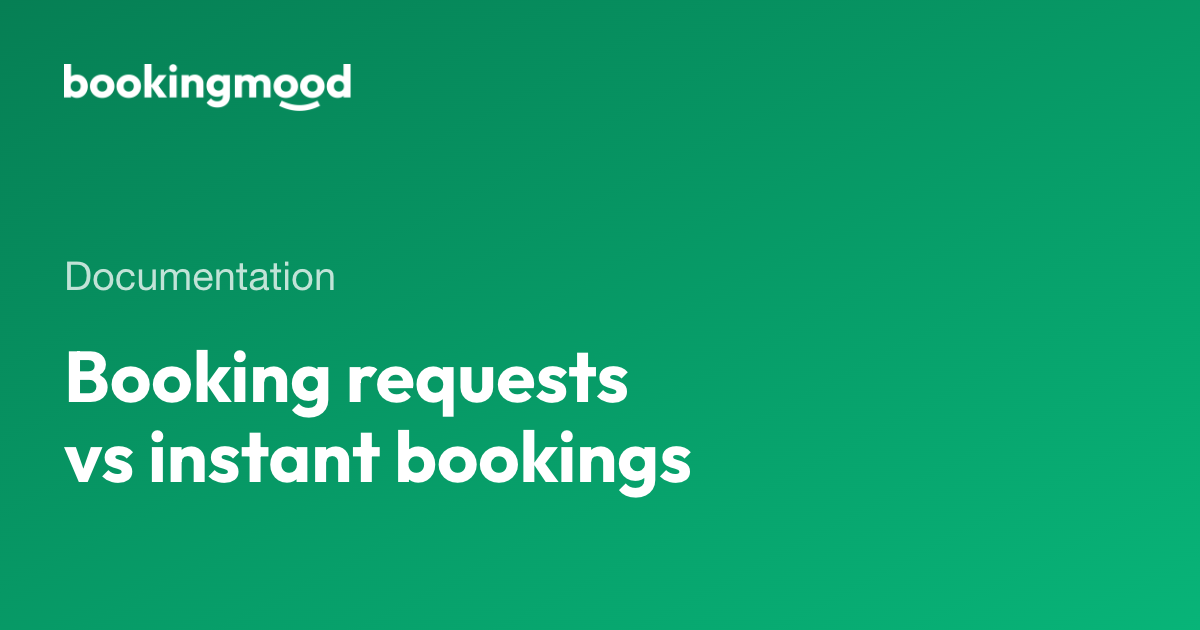 Booking requests vs instant bookings | Bookingmood docs